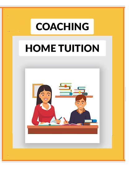 HOME TUITION OR COACHING